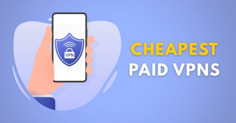 Cheapest Paid VPNs