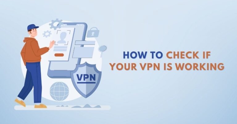 How to Check If Your VPN is Working