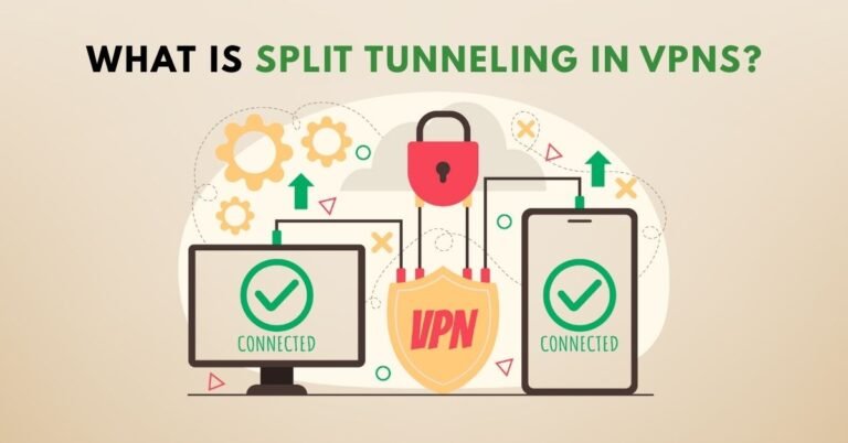 What Is Split Tunneling in VPNs?
